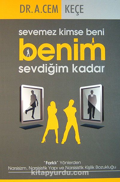 Sevemez Kimse Beni Benim Sevdiğim Kadar