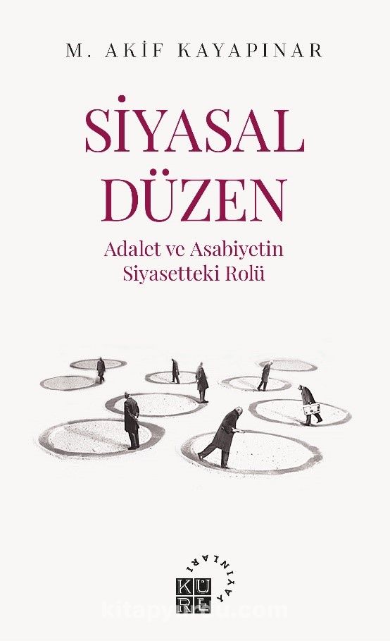 Siyasal Düzen & Adalet ve Asabiyetin Siyasetteki Rolü