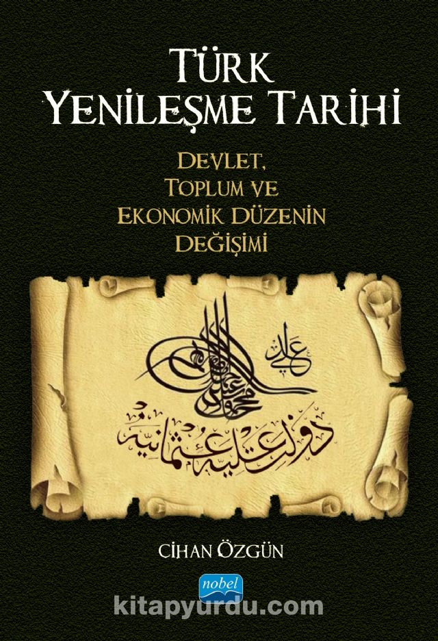 Türk Yenileşme Tarihi Devlet, Toplum ve Ekonomik Düzenin Değişimi