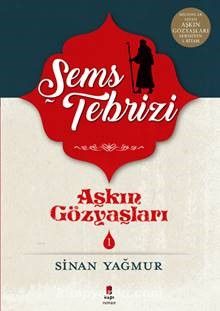 Aşkın Gözyaşları 1 / Şems Tebrizi