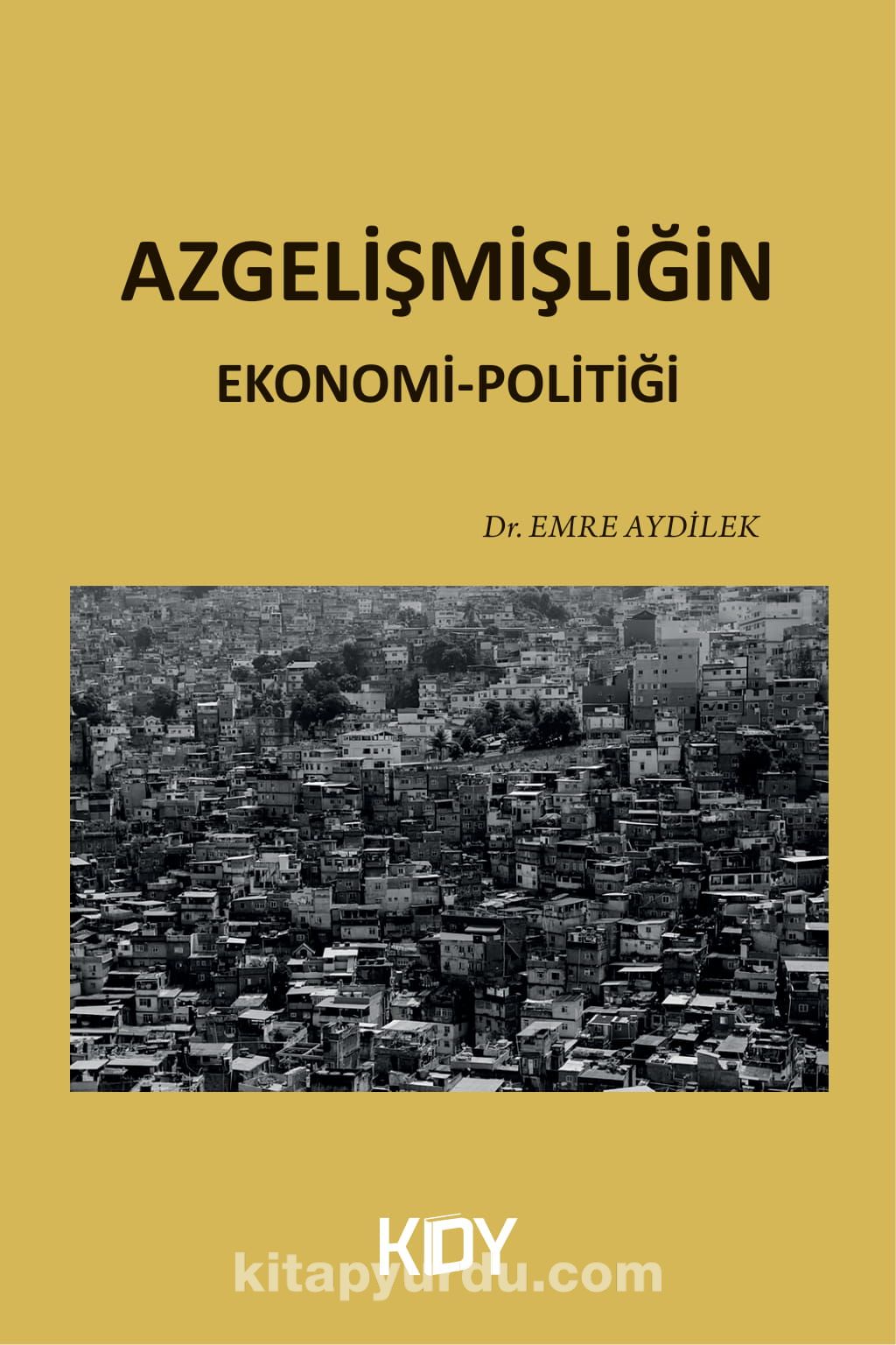 Azgelişmişliğin Ekonomi-Politiği