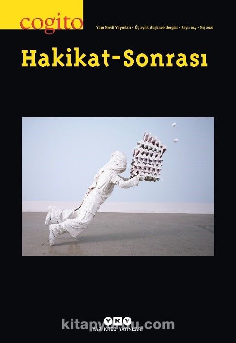 Cogito 104 Üç Aylık Düşünce Dergisi / Hakikat Sonrası