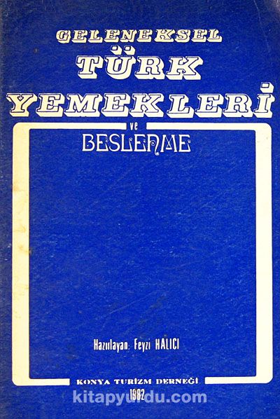 Geleneksel Türk Yemekleri ve Beslenme (4-B-9)