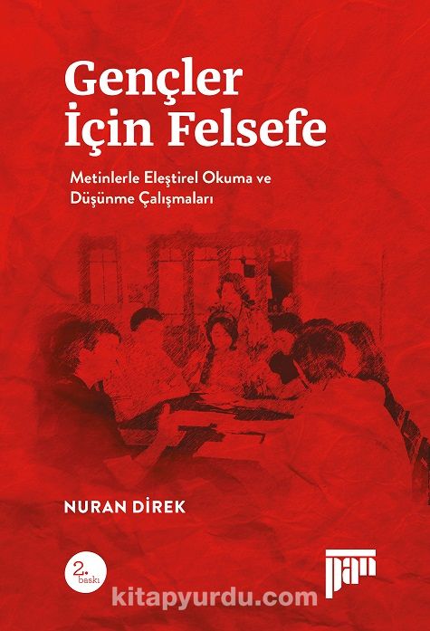 Gençler İçin Felsefe & Metinlerle Eleştirel Okuma ve Düşünme Çalışmaları