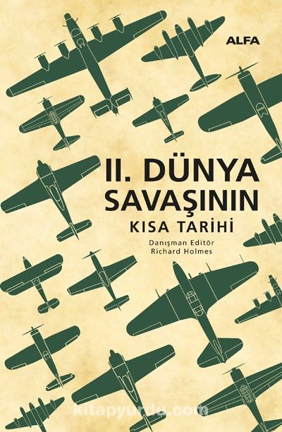 II. Dünya Savaşının Kısa Tarihi (Ciltli)