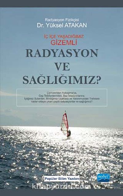 İç İçe Yaşadığımız Gizemli Radyasyon ve Sağlığımız?