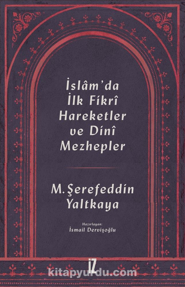 İslam’da İlk Fikrî Hareketler ve Dinî Mezhepler