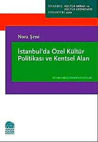 İstanbul'da Özel Kültür Politikası ve Kentsel Alan