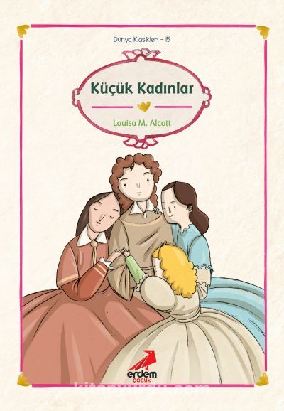 Küçük Kadınlar/Dünya Çocuk Klasikleri