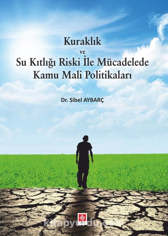 Kuraklık ve Su Kıtlığı Riski İle Mücadelede Kamu Mali Politikaları