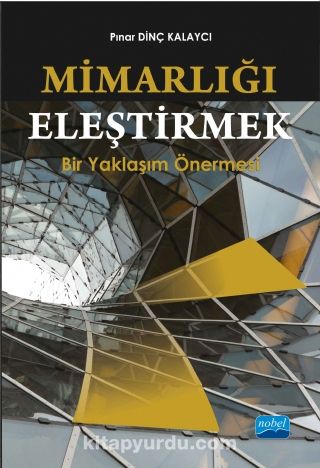 Mimarlığı Eleştirmek & Bir Yaklaşım Önermesi