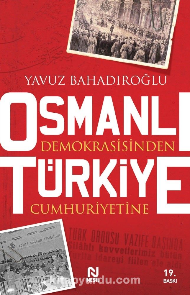 Osmanlı Demokrasi'sinden Türkiye Cumhuriyeti'ne