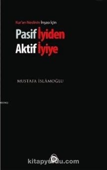 Pasif İyiden Aktif İyiye