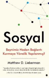 Sosyal & Beynimiz Neden Bağlantı Kurmaya Yönelik Yapılanmış?