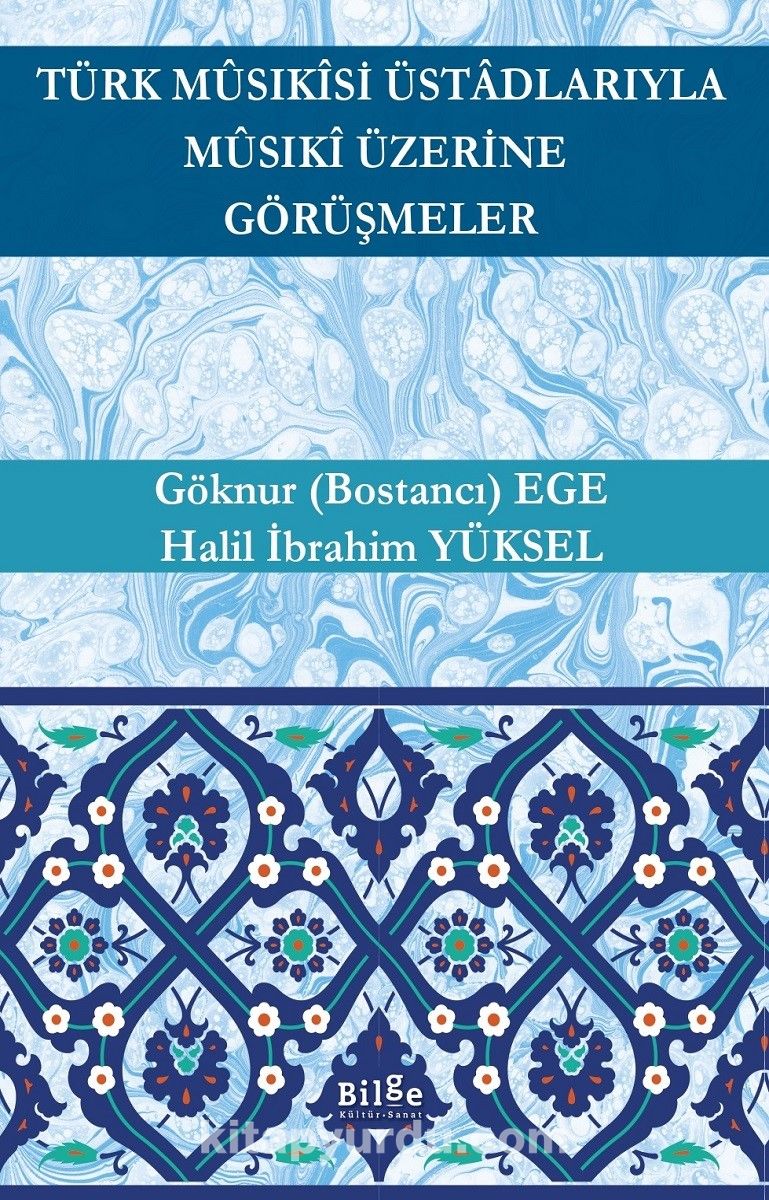 Türk Mûsıkîsi Üstadlarıyla Mûsıkî Üzerine Görüşmeler