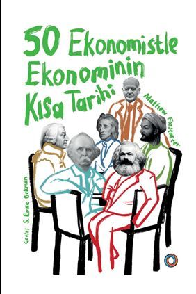 50 Ekonomistle Ekonominin Kısa Tarihi