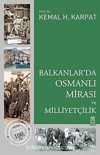 Balkanlar'da Osmanlı Mirası ve Milliyetçilik