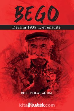 Bego / Dersim 1938 Et Ensuite