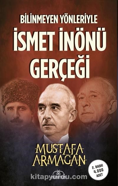 Bilinmeyen Yönleriyle İsmet İnönü Gerçeği