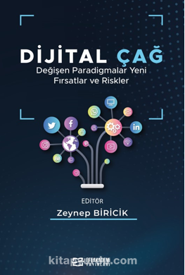 Dijital Çağ Değişen Paradigmalar Yeni Fırsatlar ve Riskler