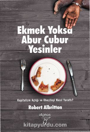 Ekmek Yoksa Abur Cubur Yesinler