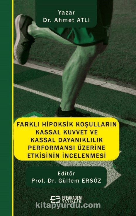 Farklı Hipoksik Koşulların Kassal Kuvvet ve Kassal Dayanıklılık Performansı Üzerine Etkisinin İncelenmesi