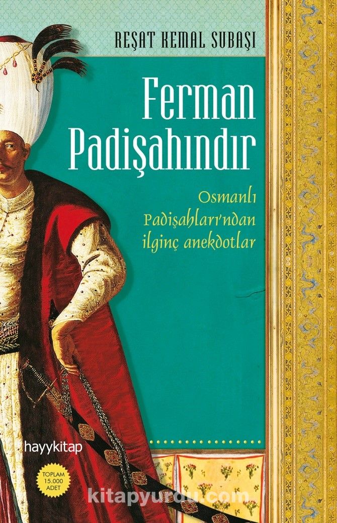 Ferman Padişahındır