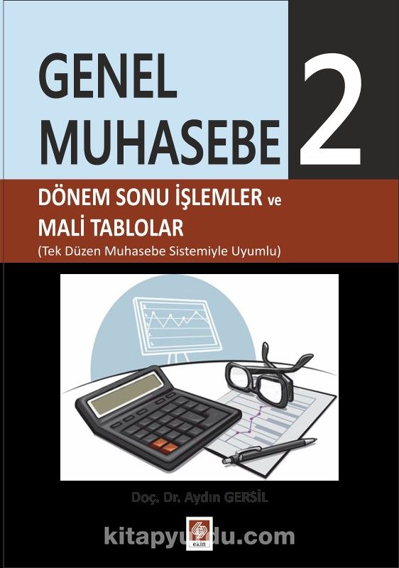 Genel Muhasebe 2 & Dönem Sonu İşlemler ve Mali Tablolar