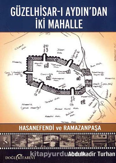 Güzelhisar-ı Aydından İki Mahalle & Hasanefendi ve Ramazanpaşa