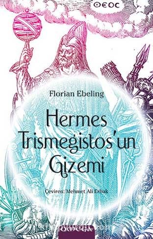 Hermes Trismegistos'un Gizemi