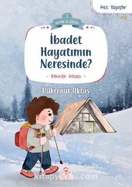 İbadet Hayatımın Neresinde? / Huzme Kitaplığı 3