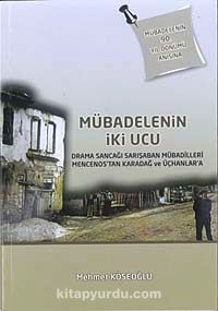 Mübadelenin İki Ucu & Drama Sancağı Sarışaban Mübadilleri Mencenos'tan Karadağ ve Üçhanlar'a 7-H-8