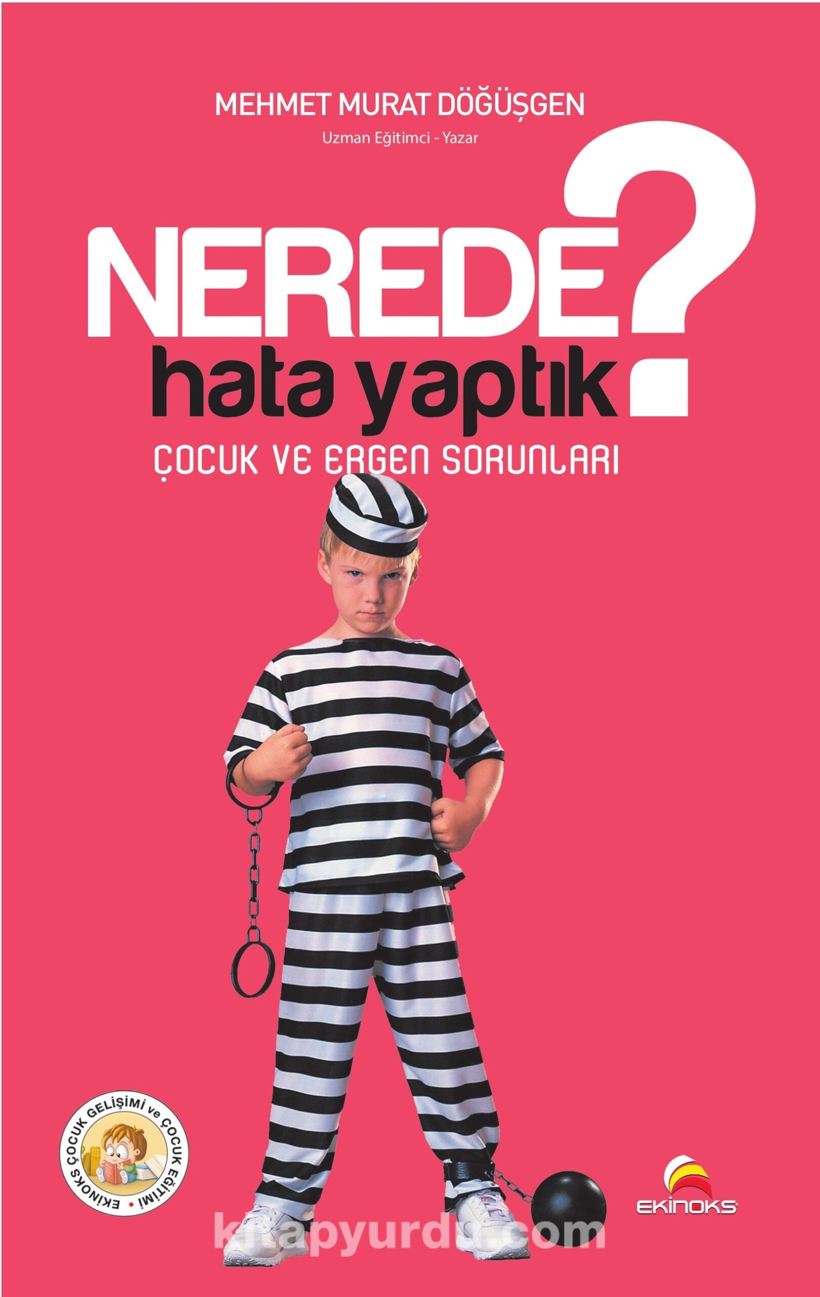 Nerede Hata Yaptık? & Çocuk ve Ergen Sorunları