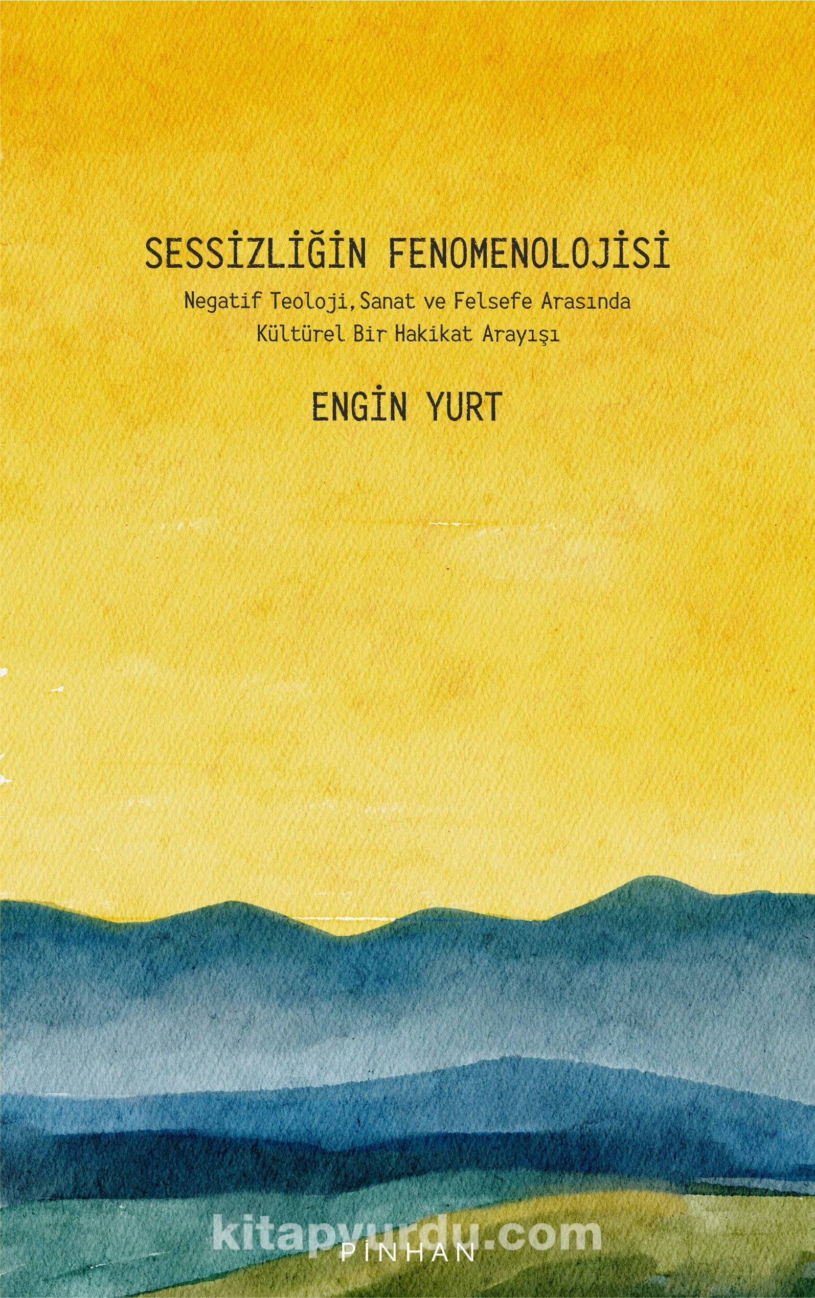 Sessizliğin Fenomenolojisi & Negatif Teoloji, Sanat ve Felsefe Arasında Kültürel Bir Hakikat Arayışı