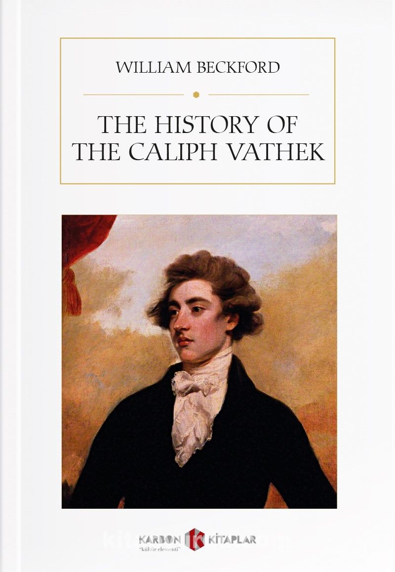 The History of the Caliph Vathek