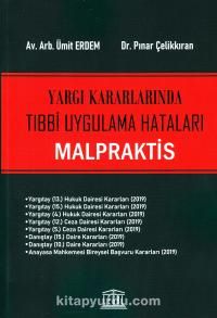 Yargı Kararlarında Tıbbi Uygulama Hataları Malpraktis