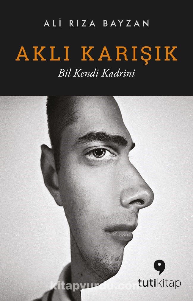 Aklı Karışık & Bil Kendi Kadrini