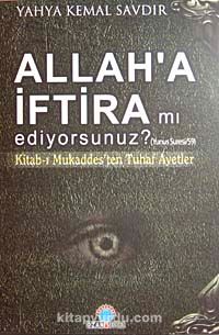 Allah'a İftira mı Ediyorsunuz? & Kitab-ı Mukaddes'ten Tuhaf Ayetler