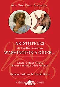 Aristoteles ile Bir Karıncayiyen Washington'a Gider...