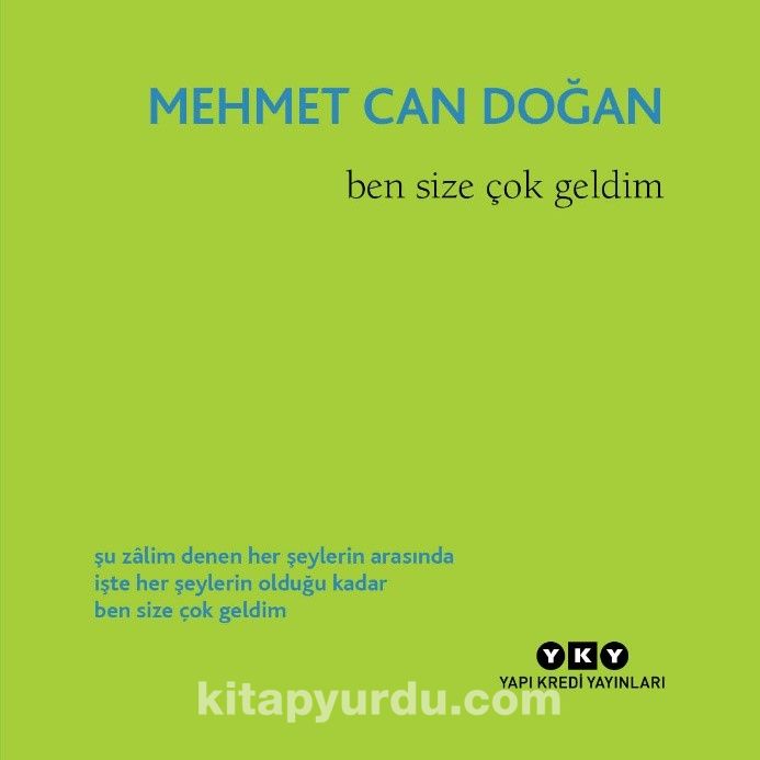 Ben Size Çok Geldim