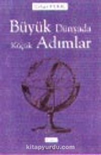 Büyük Dünyada Küçük Adımlar