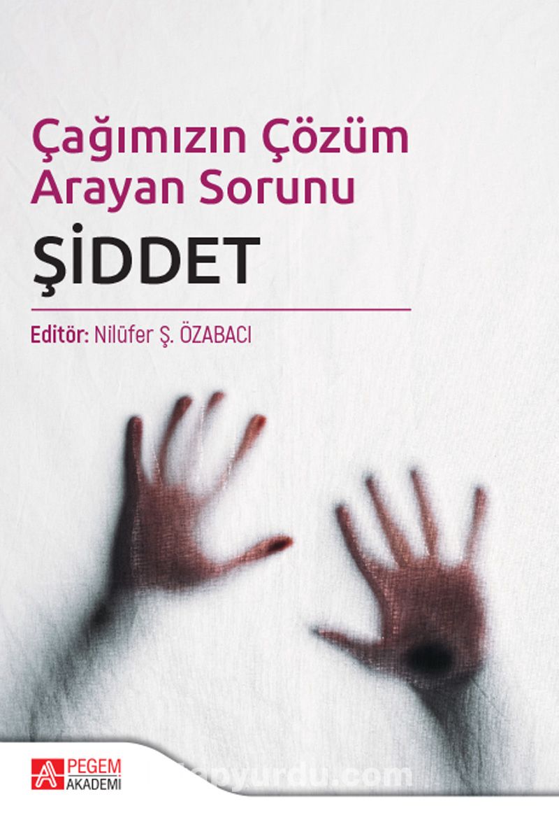 Çağımızın Çözüm Arayan Sorunu Şiddet