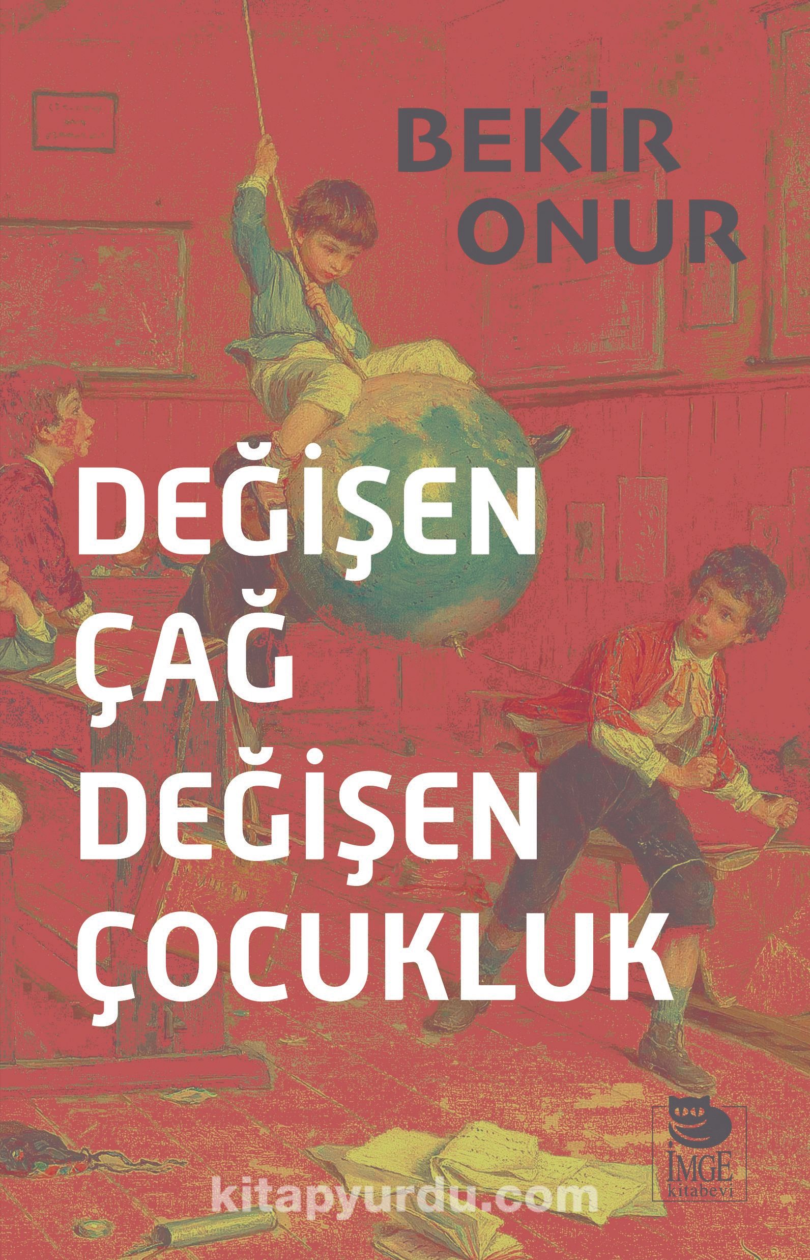 Değişen Çağ Değişen Çocukluk