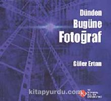 Dünden Bugüne Fotoğraf