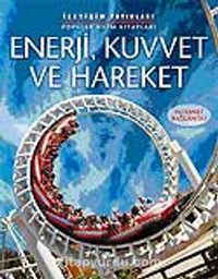 Enerji, Kuvvet ve Hareket