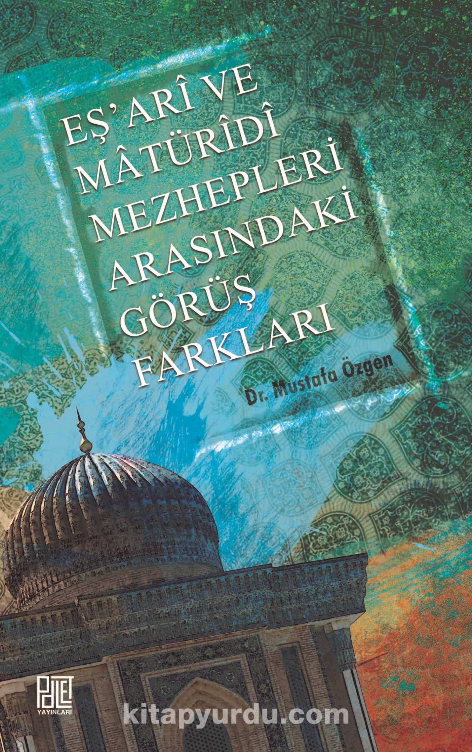 Eş’ari ve Matüridi Mezhepleri Arasındaki Görüş Farkları