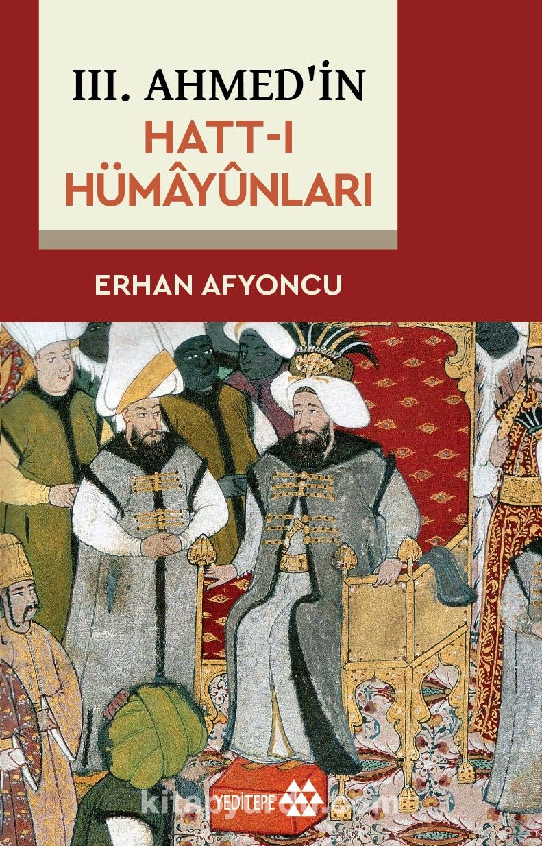 III. Ahmed’in  Hatt-ı Hümayûnları