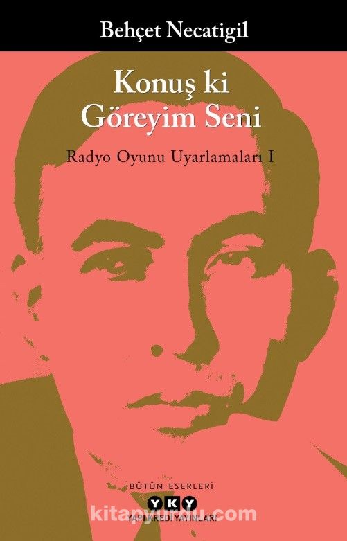 Konuş ki Göreyim Seni / Radyo Oyunu Uyarlamaları I