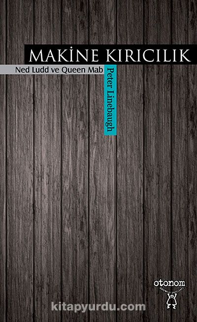 Makine Kırıcılık - Ned Ludd ve Queen Mab