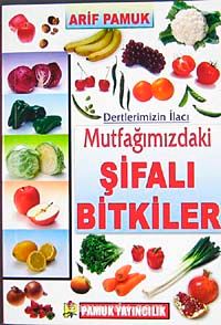 Mutfağımızdaki Şifalı Bitkiler (Bitki-023/P/21)